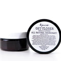 GET CLOSER | all natural deodorant